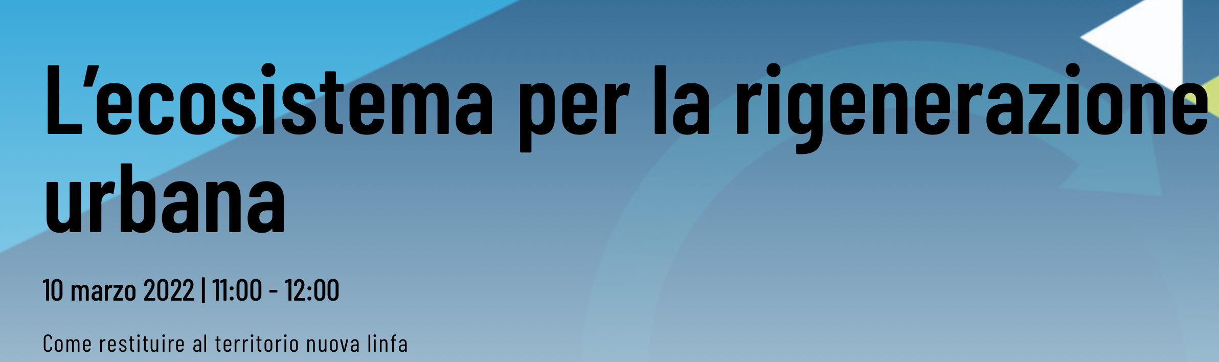 L’ecosistema per la rigenerazione urbana